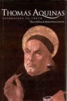 Thomas Aquinas: Approaches to Truth : The Aquinas Lectures at Maynooth, 1996-2001 185182670X Book Cover