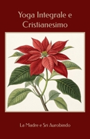 Yoga Integrale e Cristianesimo (Italian Edition) B0DPC6283F Book Cover
