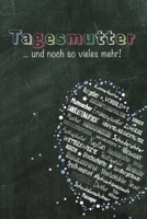 Notizbuch f�r die Tagesmutter: Tagesmutter und noch so vieles mehr / Notizbuch DIN A5 mit 120 Seiten / Liniert / Notizheft als Dankesch�n oder Danksagung zum Abschied / Softcover 1676604170 Book Cover