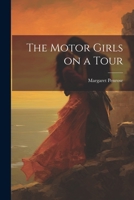 The Motor Girls on a Tour 102195649X Book Cover