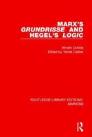 Marx's Grundrisse and Hegel's Logic 1138888532 Book Cover