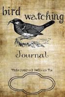 Bird Watching Journal 1532779682 Book Cover