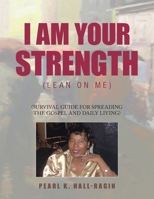 I Am Your Strength: (Lean On Me) B0CW1GNP64 Book Cover