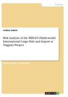 Risk Analysis of the MIHAN (Multi-modal International Cargo Hub and Airport at Nagpur) Project 334632933X Book Cover