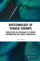 Biotechnology of Penaeid Shrimps: Perspectives on Physiology of Growth, Reproduction and Disease Therapeutics 0367740737 Book Cover