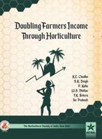 Doubling Farmers Income Through Horticulture 9386071673 Book Cover