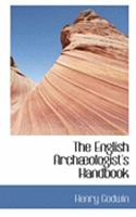 The English Archaeologist's Handbook 0526061839 Book Cover