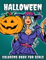 Halloween Coloring Book for Girls: Halloween Books for Kids: A Fun Halloween Coloring Gift Book for Girls, Halloween Coloring Book for Kids Ages 2-4, B08KSLS4X3 Book Cover