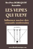 Les Veines qui Tuent: Ondes nocives souterraines 1481082442 Book Cover