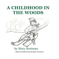 A Childhood in the Woods 1956920188 Book Cover