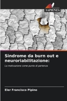 Sindrome da burn out e neuroriabilitazione (Italian Edition) 6206911128 Book Cover