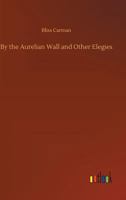 By the Aurelian Wall and Other Elegies 9356154244 Book Cover