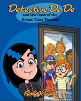 Detective Dede : And the Case of the Break Time Teacher 1792320671 Book Cover