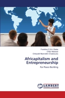Africapitalism and Entrepreneurship: For Peace Building 620053845X Book Cover