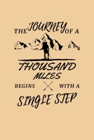 The journey of a thousand miles begins with a single step. Notebook Gift: Lined Notebook / Journal Gift, 120 Pages, 6x9, Soft Cover, Matte Finish 166183888X Book Cover