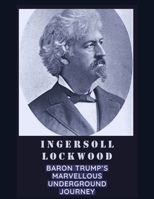 Baron Trump's Marvellous Underground Journey B08W7JP11R Book Cover