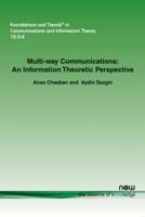 Multi-Way Communications: An Information Theoretic Perspective 1601987889 Book Cover