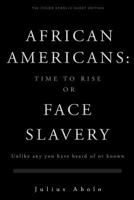 The Color Scrolls-Short edition: African Americans: Time to Rise or Face Slavery 1542773407 Book Cover