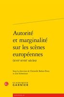 Autorite Et Marginalite Sur Les Scenes Europeennes (Xviie-Xviiie Siecles) 2406062430 Book Cover