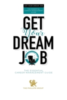 Get Your Dream Job: The Essential Career Management Guide B0851MXGDY Book Cover