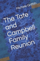 The Tate and Campbell Family Reunion 1500472751 Book Cover
