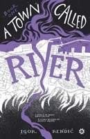 A Town Called River 9538360168 Book Cover