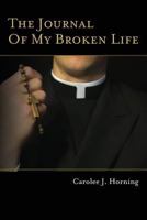 The Journal Of My Broken Life 1480120464 Book Cover