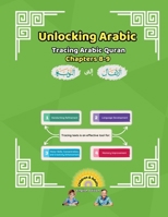 Unlocking Arabic: Tracing Arabic Quran Chapters 8-9 (Unlocking Arabic: A Simple Path to Mastery) 1998690148 Book Cover