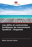 Les défis et contraintes juridiques du mouvement syndical: Ouganda (French Edition) 6207681274 Book Cover