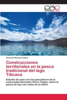 Construcciones territoriales en la pesca tradicional del lago Titicaca 6202245476 Book Cover