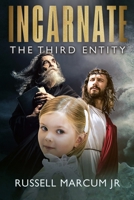 Incarnate: The Third Entity 1951772547 Book Cover