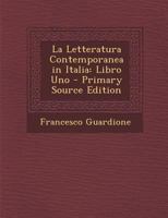 La Letteratura Contemporanea in Italia: Libro Uno 129314634X Book Cover