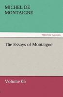 Les Essais de Michel de Montaigne; Volume 5 935494454X Book Cover