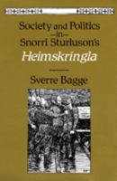 Society and Politics in Snorri Sturluson's Heimskringla 0520068874 Book Cover