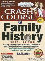 Crash Course in Family History: An Easy Step-by-step Illustrated Guidebook and Comprehensive Resource Book 0974269557 Book Cover