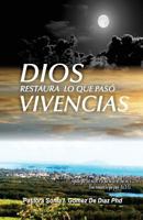 Dios restaura lo que paso Vivencias 9945907735 Book Cover