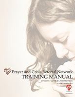 Prayer and Crisis Referral Network 1613791895 Book Cover