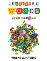 Jestified Words: Jest for Fun 1962905853 Book Cover