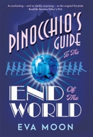 Pinocchio's Guide to the End of the World B0BWL8B279 Book Cover