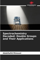 Spectrochemistry Decoded: Double Groups and Their Applications 6207897668 Book Cover