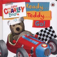 Ready, Teddy, Go!. 1409312070 Book Cover