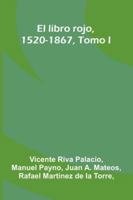 El Libro Rojo, 1520-1867, Tomo I 9373053051 Book Cover