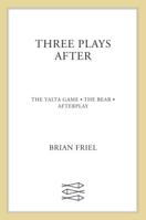 Three Plays After: The Yalta Game, The Bear, Afterplay (Faber Plays) 0571217613 Book Cover