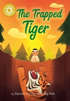 Reading Champion: The Trapped Tiger: Independent Reading Gold 9 1445184303 Book Cover