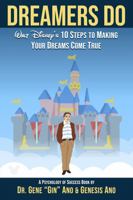 DREAMERS DO: Walt Disney’s 10 Steps to Making Your Dreams Come True 1950026019 Book Cover