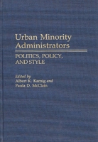 Urban Minority Administrators: Politics, Policy, and Style 031325852X Book Cover