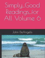 Simply...Good Readings...for All  Volume 6 B086G8QHLY Book Cover