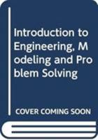 Introduction to Engineering, Modeling and Problem Solving 0470565187 Book Cover