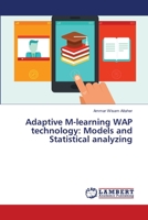 Adaptive M-learning WAP technology: Models and Statistical analyzing 6139817021 Book Cover