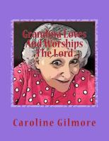 Grandma Loves And Worships The Lord 1979308195 Book Cover